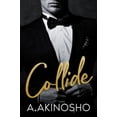 thumbnail image 1 of Pre-Owned Collide: An Age Gap, Insta love Romance (Paperback) 0997604573, 1 of 1