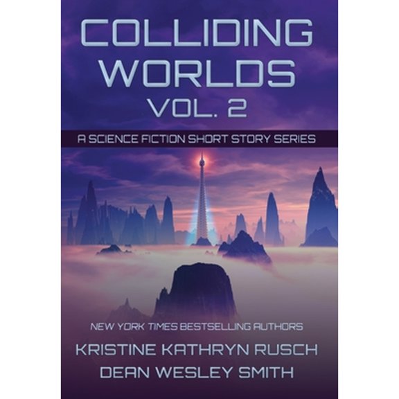 Pre-Owned Colliding Worlds, Vol. 2: A Science Fiction Short Story Series (Hardcover) 1561463949 9781561463947