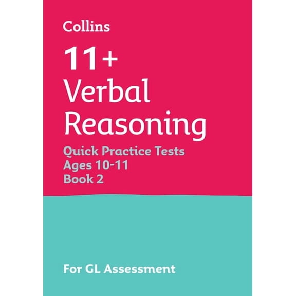 Collins 11+ Verbal Reasoning Quick Practice Tests Age 10-11 (Year 6) Book 2: For the 2025 Gl Assessment Tests, (Paperback)