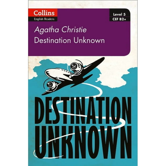 Collins Agatha Christie ELT Readers Destination Unknown: B2+ Level 5, (Paperback)