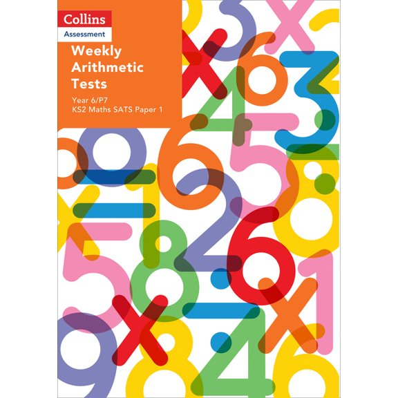 Collins Assessment Weekly Arithmetic Tests For Year 6/P7: KS2 Maths SATS Paper 1, (Paperback)