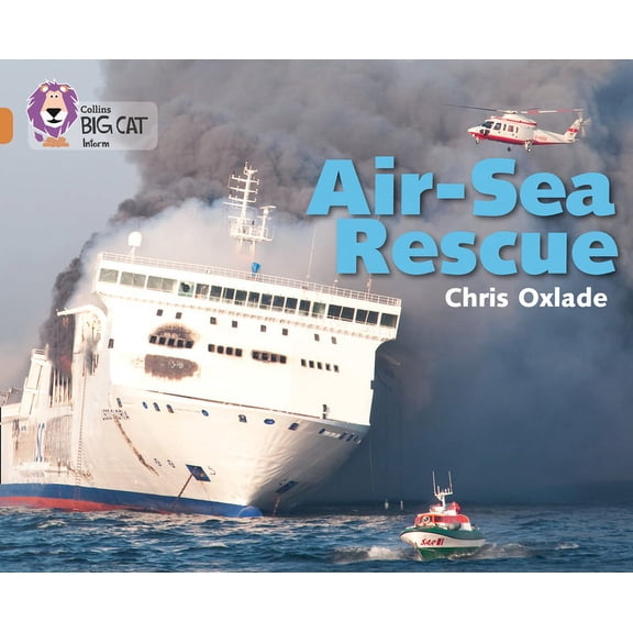Collins Big Cat Air-Sea Rescue: Band 12/Copper, (Paperback)