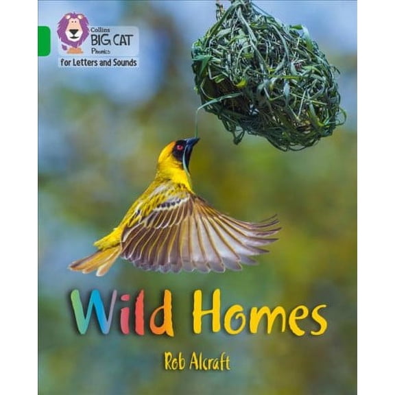 Collins Big Cat: Collins Big Cat Phonics for Letters and Sounds  Wild Homes : Band 5/Green (Paperback)