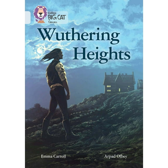 Collins Big Cat: Collins Big Cat – Wuthering Heights : Diamond/Band 17 (Paperback)