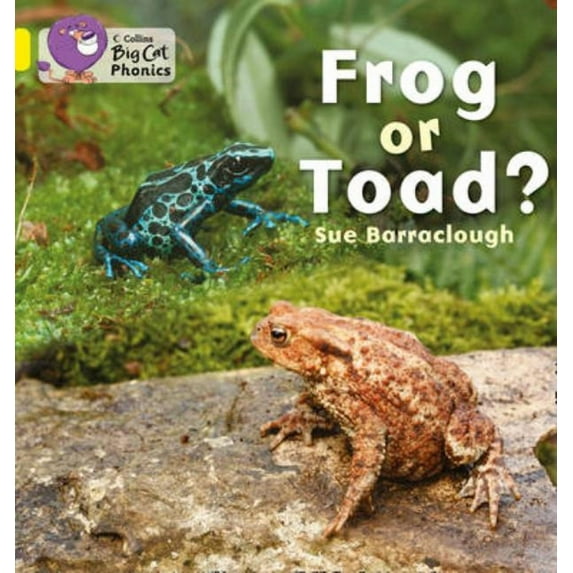Collins Big Cat Phonics: Frog or Toad? : Band 03/Yellow (Paperback)