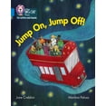 thumbnail image 1 of Collins Big Cat Phonics for Letters and  Jump On, Jump Off!: Band 04/Blue, (Paperback), 1 of 1