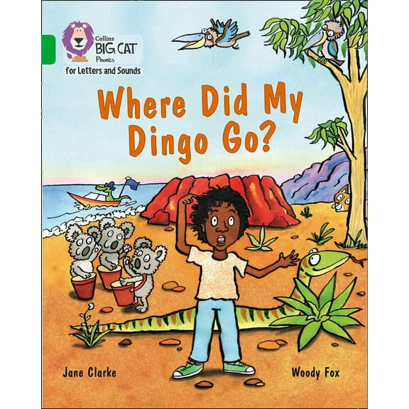 Collins Big Cat Phonics for Letters and Where Did My Dingo Go?: Band 05/Green, (Paperback)