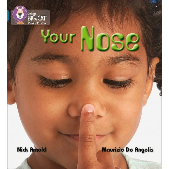 Collins Big Cat Phonics Your Nose: Band 04/Blue, (Paperback)
