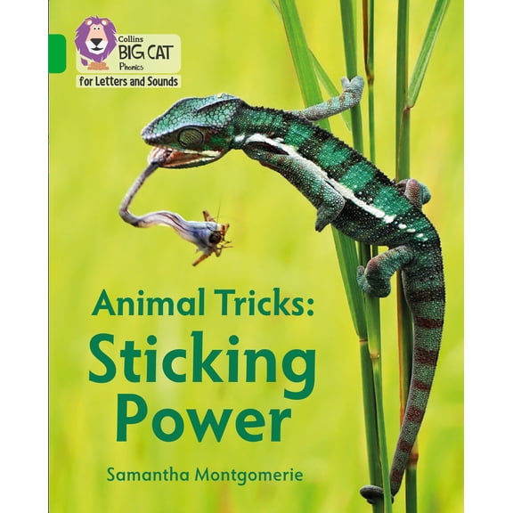 Collins Big Cat Phonics for Letters and Sounds: Animal Tricks: Sticking Power : Band 05/Green (Paperback)
