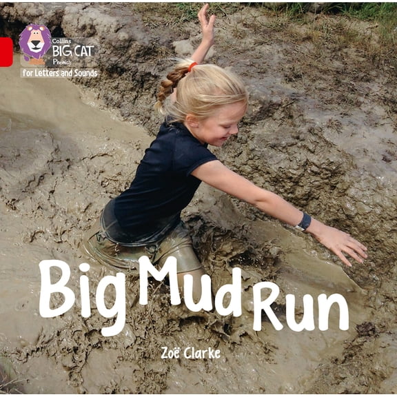 Collins Big Cat Phonics for Letters and Sounds: Big Mud Run Big Book : Band 02A/Red A (Paperback)