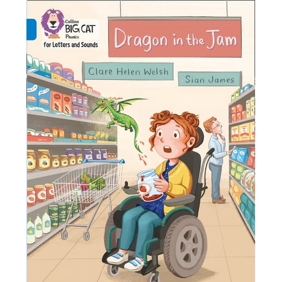 Collins Big Cat Phonics for Letters and Sounds: Dragon in the Jam : Band 04/Blue (Paperback)