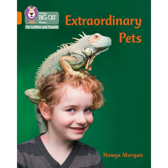 Collins Big Cat Phonics for Letters and Sounds: Extraordinary Pets : Band 06/Orange (Paperback)
