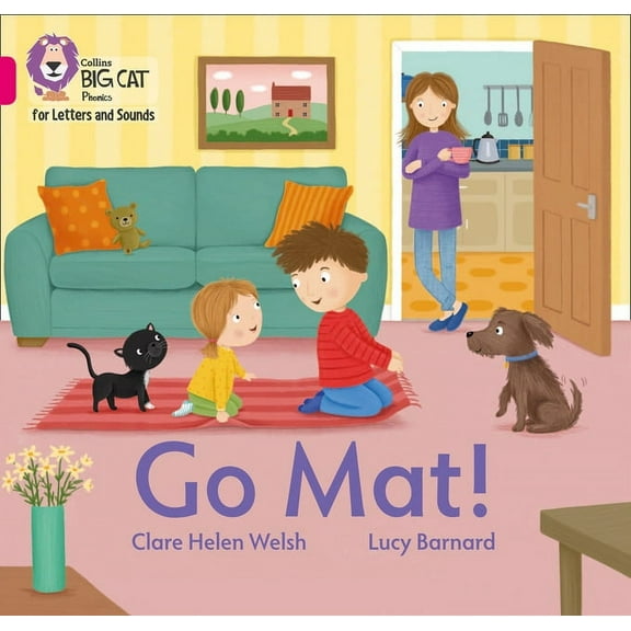 Collins Big Cat Phonics for Letters and Sounds: Go Mat! : Band 01B/Pink B (Paperback)