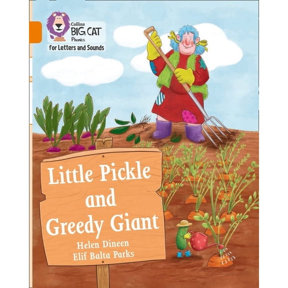 Collins Big Cat Phonics for Letters and Sounds: Little Pickle and Greedy Giant : Band 06/Orange (Paperback)