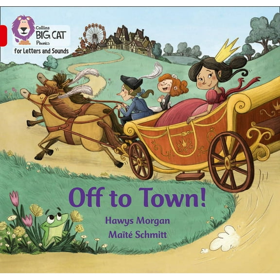 Collins Big Cat Phonics for Letters and Sounds: Off to Town! : Band 02B/Red B (Paperback)