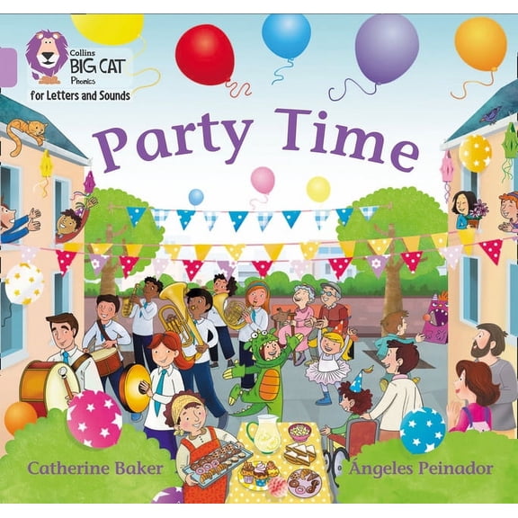 Collins Big Cat Phonics for Letters and Sounds: Party Time : Band 00/Lilac (Paperback)