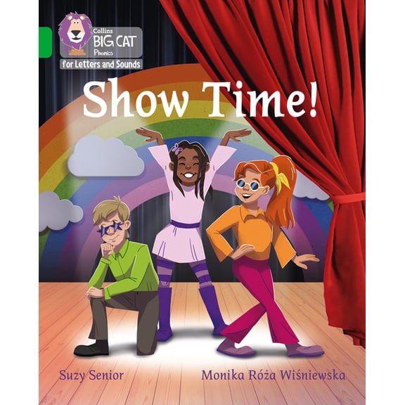 Collins Big Cat Phonics for Letters and Sounds: Show Time : Band 05/Green (Paperback)