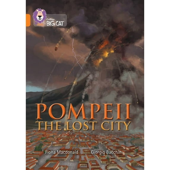 Collins Big Cat Pompeii: The Lost City: Band 06/Orange, (Paperback)