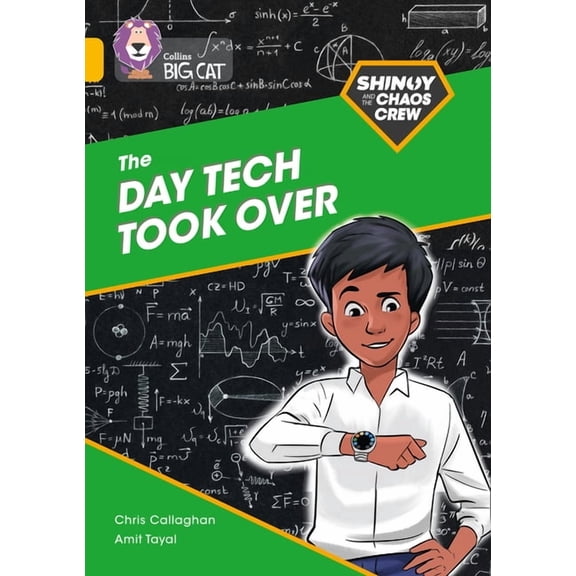 Collins Big Cat Shinoy and the Chaos Crew: The Day Tech Took Over: Band 09/Gold, (Paperback)