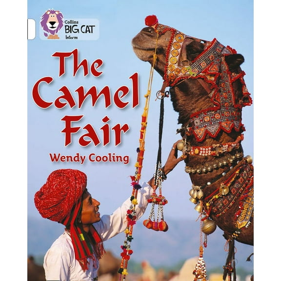 Collins Big Cat The Camel Fair: Band 10/White, (Paperback)