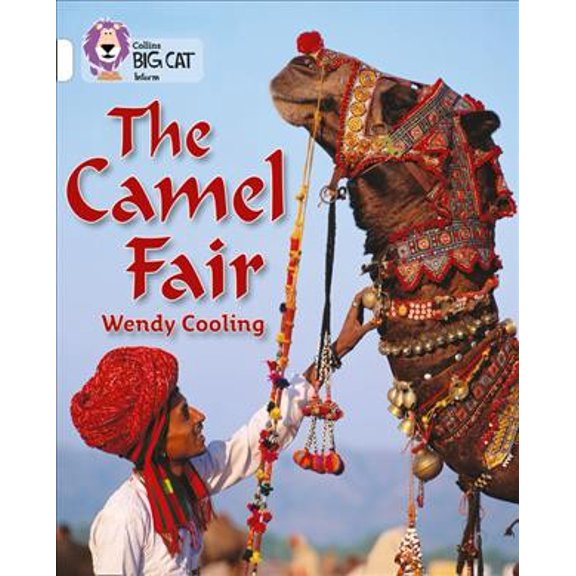 Pre-Owned Collins Big Cat The Camel Fair: Band 10/White, (Paperback)