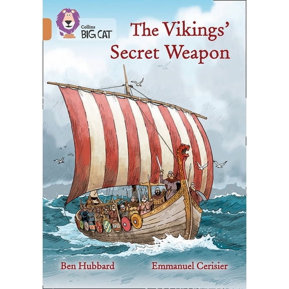 Collins Big Cat The Vikings' Secret Weapon: Band 12/Copper, (Paperback)