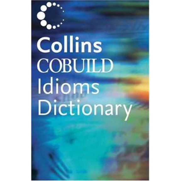 Pre-Owned Collins COBUILD Idioms Dictionary (Paperback) 0007134010 9780007134014