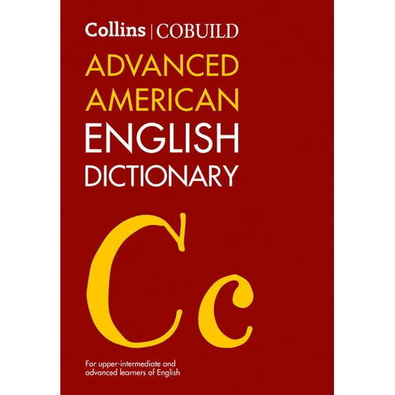 Collins Cobuild Advanced American English Dictionary: For Upper-Intermediate and Advanced Learners of English, (Hardcover)