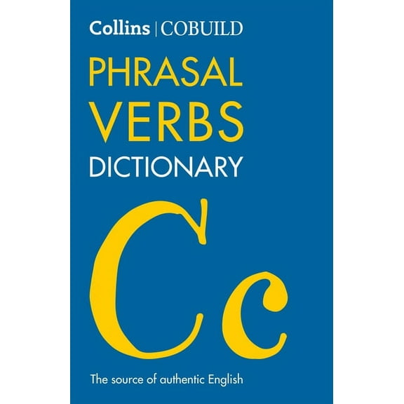 Collins Cobuild: Collins COBUILD Phrasal Verbs Dictionary (Paperback)