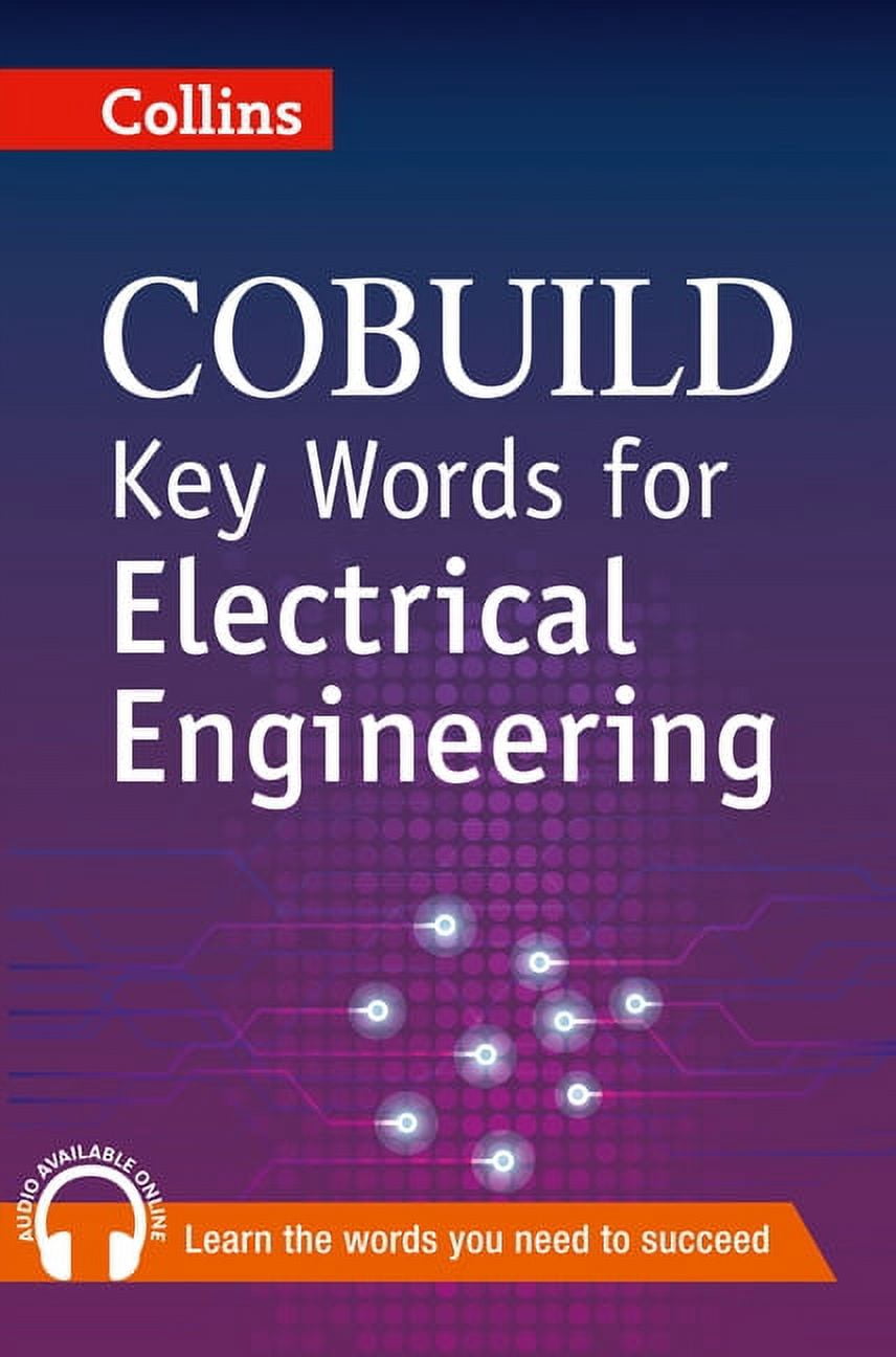 Collins Cobuild Key Words for Electrical Engineering: B1+, (Paperback ...