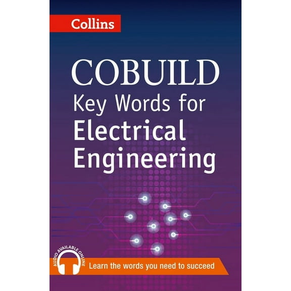Collins Cobuild Key Words for Electrical Engineering, (Paperback)