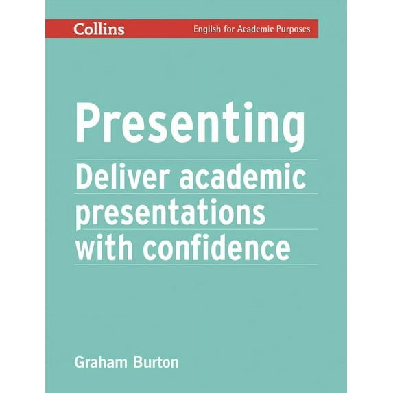 Collins English for Academic Purposes: Presenting : Deliver Academic Presentations with Confidence (Mixed media product)