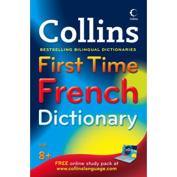 Pre-Owned Collins First Time French Dictionary (Paperback) 0007261101 9780007261109