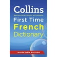 thumbnail image 1 of Pre-Owned Collins First Time French Dictionary. (Paperback) 0007437943 9780007437948, 1 of 1