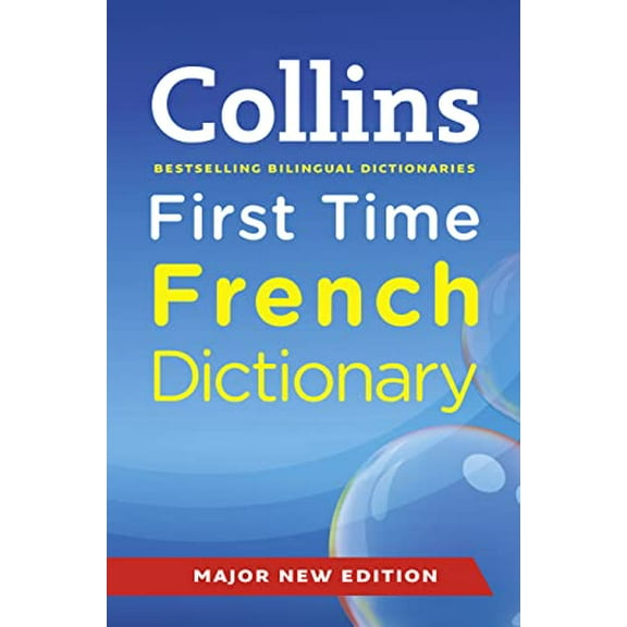 Pre-Owned Collins First Time French Dictionary. (Paperback) 0007437943 9780007437948