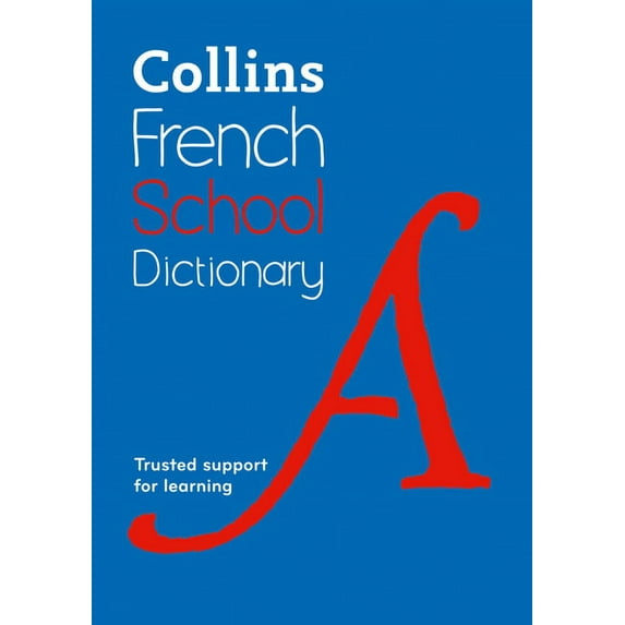 Collins French School Dictionary: Trusted Support for Learning (Fifth Edition, Fifth)
