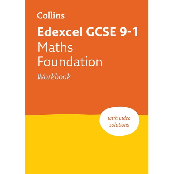 Collins GCSE Grade 9-1 Revision Edexcel GCSE 9-1 Maths Foundation Workbook: Ideal for Home Learning, 2022 and 2023 Exams, (Paperback)