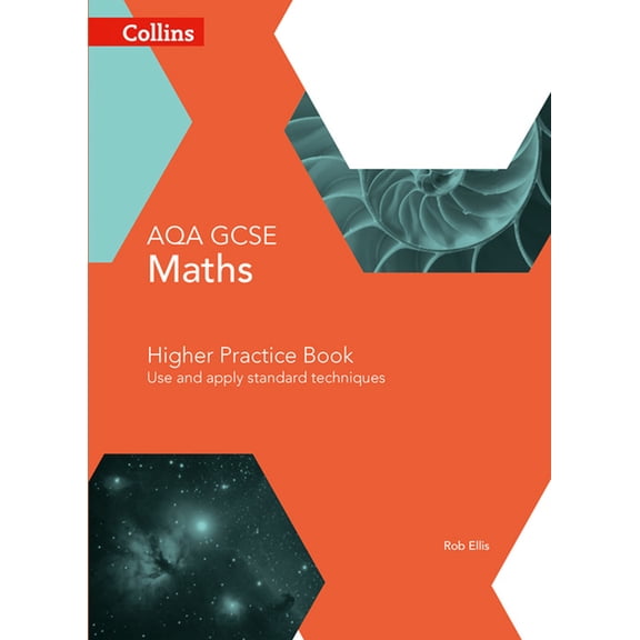 Collins GCSE Maths: Collins GCSE Maths AQA GCSE Maths Higher Practice Book: Use and Apply Standard Techniques (Edition 4) (Paperback)