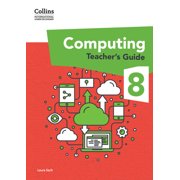 Collins International Lower Secondary Co Collins International Lower Secondary Computing Teacher's Guide Stage 8, Paperback