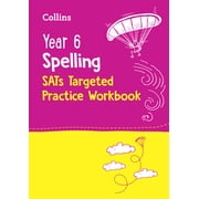 Collins Ks2 Sats Practice -- Year 6 Spelling Sats Targeted Practice Workbook For the 2024 Tests, Paperback