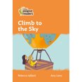 thumbnail image 1 of Collins Peapod Readers: Climb to the Sky : Level 4 (Paperback), 1 of 1