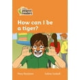 thumbnail image 1 of Collins Peapod Readers: How Can I be a Tiger? : Level 4 (Paperback), 1 of 1