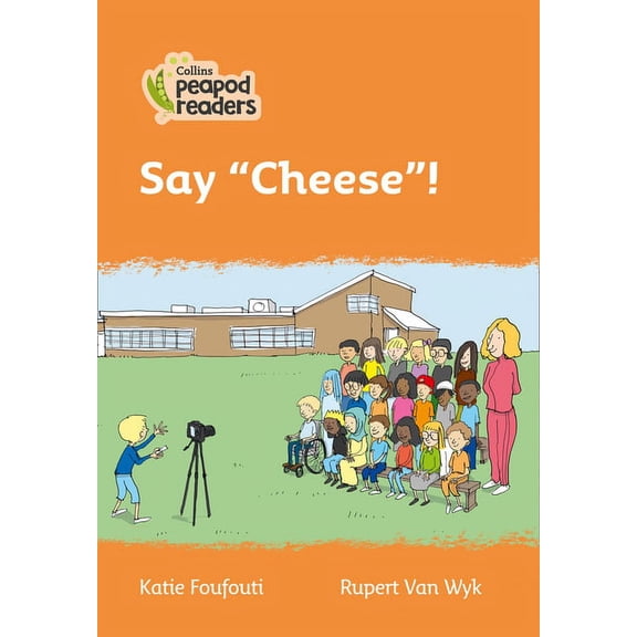 Collins Peapod Readers: Say "Cheese"! : Level 4 (Paperback)