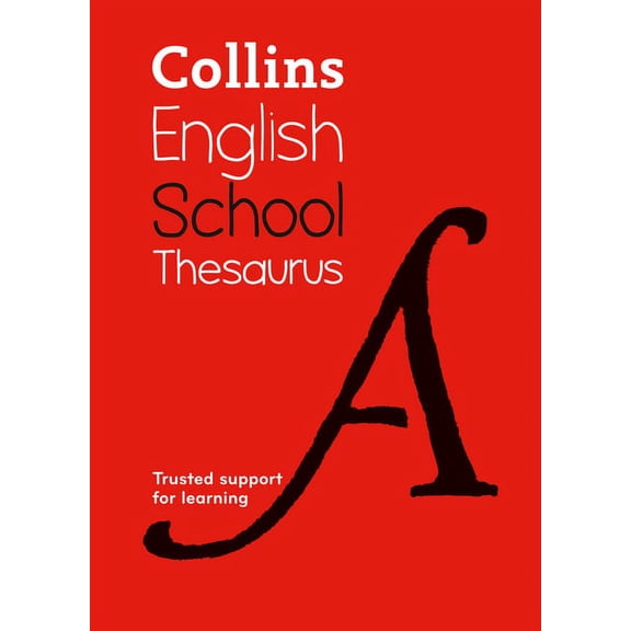 Collins School Dictionaries Collins School Thesaurus: Trusted Support for Learning, (Paperback)