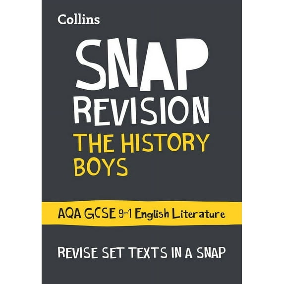Collins Snap Revision Text Guides – The History Boys: AQA GCSE English Literature (Paperback)