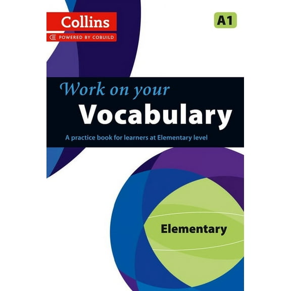 Collins Work on Your... Work on Your Vocabulary: A Practice Book for Learners at Elementary Level, (Paperback)