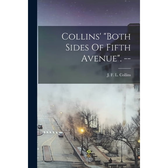 Collins' "both Sides Of Fifth Avenue". --, (Paperback)