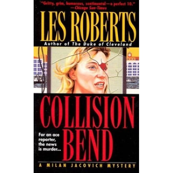 Pre-Owned Collision Bend: For An Ace Reporter, The News Is Murder... (Unknown) 0312963998 9780312963996