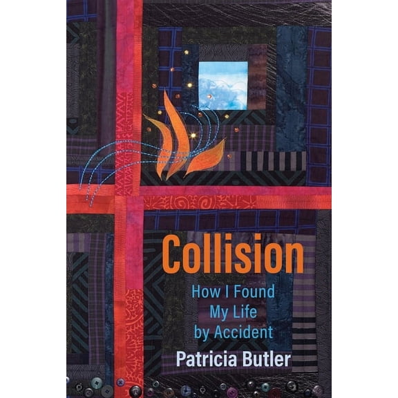 Collision: How I Found My Life By Accident, (Paperback)
