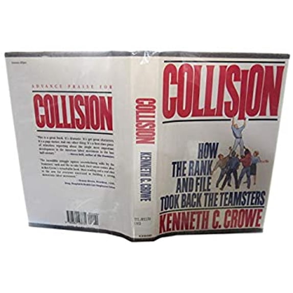 Pre-Owned Collision: How the Rank and File Took Back the Teamsters (Hardcover) 0684193736 9780684193731